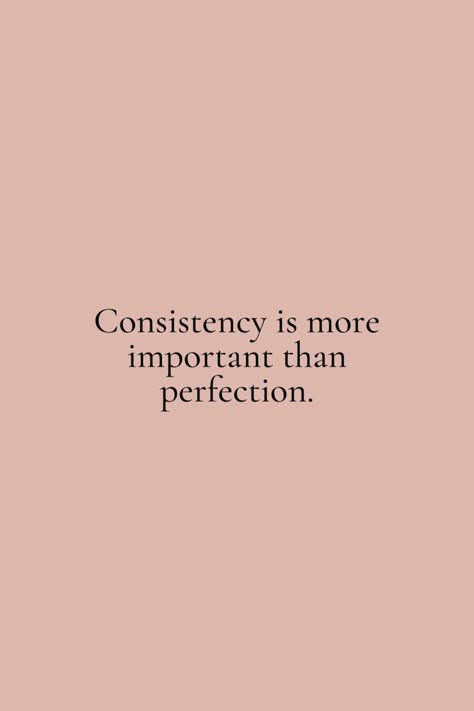 Consistency is more important than perfection. This is true in relationships, fitness, business, and goals. Motivation to show up every day. Consistency Is Better Than Perfection, Anything Worth Doing Is Worth Doing Badly, Wife Motivational Quotes, Strong Astethic, Mindset Quotes Relationships, Qoutes About Consistency, Business Inspo Quotes, 2023 Vision Board Fitness, Consistency Motivation Wallpaper