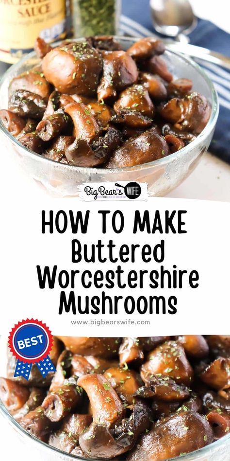 Sides With Mushrooms, Recipes That Use Worcestershire Sauce, Mushrooms In Sauce, Recipes Using Worcestershire Sauce, Sauteed Mushrooms With Worcestershire, Marinated Mushrooms For Steak, Marinade For Mushrooms, Steakhouse Mushrooms And Onions, How To Cook Mushrooms Recipes