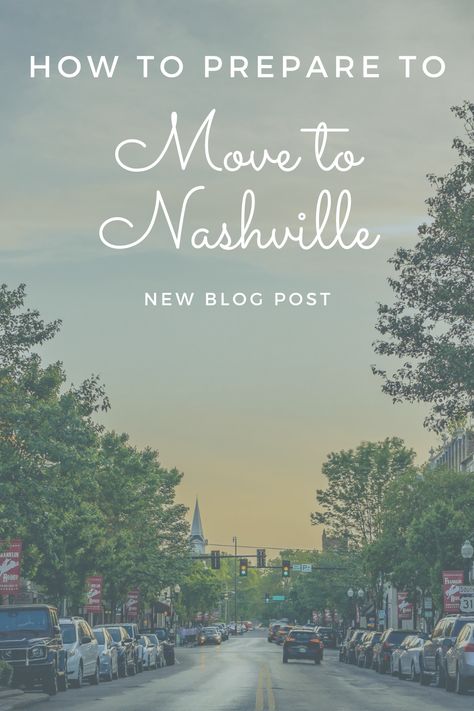 How to Prepare to Move to Nashville Moving To Nashville Tennessee, Nashville Checklist, Moving List, Prepare To Move, Farmhouse Build, Moving To Tennessee, Moving Checklist, Nashville Trip, Nashville Tennessee