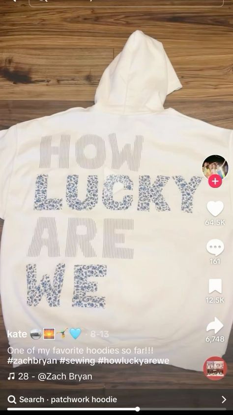 Embroidery On Sweatshirts Words, College Diy Sweatshirt, Stitch Work Hoodie, Customize Hoodie Ideas, How Lucky Are We Sweatshirt Diy, Hobby Lobby Sweatshirt Diy, How Lucky Are We Sweatshirt, How Lucky Are We Hoodie Diy, Sweatshirt With Patches Diy