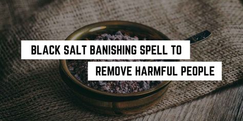 black salt banishing spell to remove harmful energies and people protection spell #PlentifulEarth Witchcraft Recipes, Karma Spell, Kitchen Witchcraft, Witchcraft Spells For Beginners, Hoodoo Spells, Banishing Spell, Spells For Beginners, Black Magic Removal, Black Magic Spells