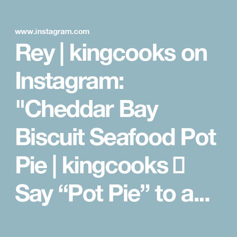 Rey | kingcooks on Instagram: "Cheddar Bay Biscuit Seafood Pot Pie | kingcooks

🥧 Say “Pot Pie” to add this recipe to your amazing collection 🦀

Craving comfort with a coastal twist? This Cheddar Bay Biscuit Seafood Pot Pie is the answer to all your savory desires. Creamy, buttery layers meet fresh seafood under a golden cheddar crown, giving you that melt-in-your-mouth magic. One bite, and you’re lost in indulgence.
#instagood #seafood #potpie #cheddarbaybiscuits #feastonthese #justlikethat 

Pick your favorite?!" Seafood Potpie, Thanksgiving Buffet Table, Seafood Pot Pie, Seafood Pot, Cheesy Biscuits, Red Lobster Biscuits, Cheesy Biscuit, Homemade Apple Butter, Cheddar Bay Biscuits