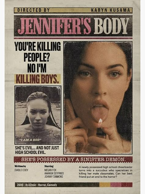 "Movie Jennifer's Body Poster" Poster for Sale by joesbokey Jennifer's Body Poster, Pablo Kanye, Netflix Tv Series, Jennifer Check, Body Horror, Newspaper Art, Girly Movies, Stranger Things Poster, Dorm Posters