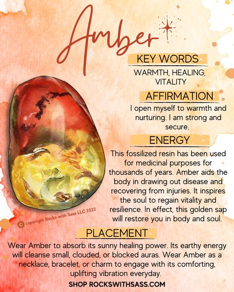 AMBER AFFIRMATION: I open myself to warmth and nurturing. I am strong and secure. Amber is fossilized tree resin that's millions of years old. Much like herbs, this fossilized resin has been used for medicinal purposes for thousands of years. Its ancient symbolism is imbued in its healing ability to cleanse the body, mind, and spirit. Amber has a beautiful warmth to it that allows us to connect to the earth, our inner power, transmute negative/unusable energies, as well as manifest prosperity. Amber Crystal Meaning, Amber Stone Meaning, Crystals For Anger, Amber Meaning, Crystal Healing Chart, Magic Spell Book, Key Words, Crystals Healing Properties, Blue Amber