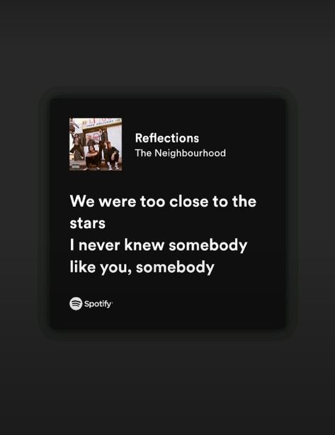 Reflections The Neighbourhood Lyrics, Reflections The Neighbourhood Wallpaper, Nbhd Aesthetic, Spotify Board, Deep Lyrics, Songs That Describe Me, Song Words, I'm A Loser, Meaningful Lyrics