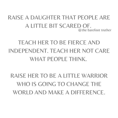 Warrior Daughter Quotes, Strong Daughter Quotes, Independent Quotes, Fierce Quotes, Mothers Love Quotes, Mother Daughter Quotes, Mom Life Quotes, Warrior Quotes