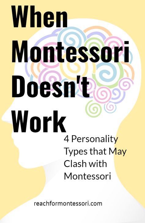 Let’s look at some of the personality types/traits that sometimes present problems in Montessori settings...times when Montessori doesn't work... Montessori Chores By Age, Montessori Ideas Preschool, Montessori Vs Traditional, 4 Personality Types, Montessori Theory, Montessori Philosophy, Montessori Principles, Montessori Curriculum, Project School