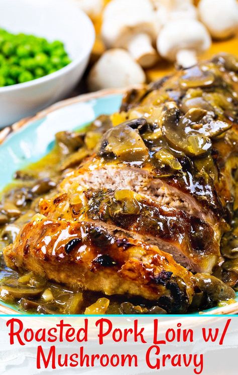 Roasted Pork Loin with Mushroom Gravy Pork Roadt, Pork Loin Oven, Pork Loin Recipes Oven, Roasted Pork Loin, Crockpot Pork Loin, Spicy Southern Kitchen, Pork Roast In Oven, Pork Loin Roast Recipes, Mushroom Gravy Recipe