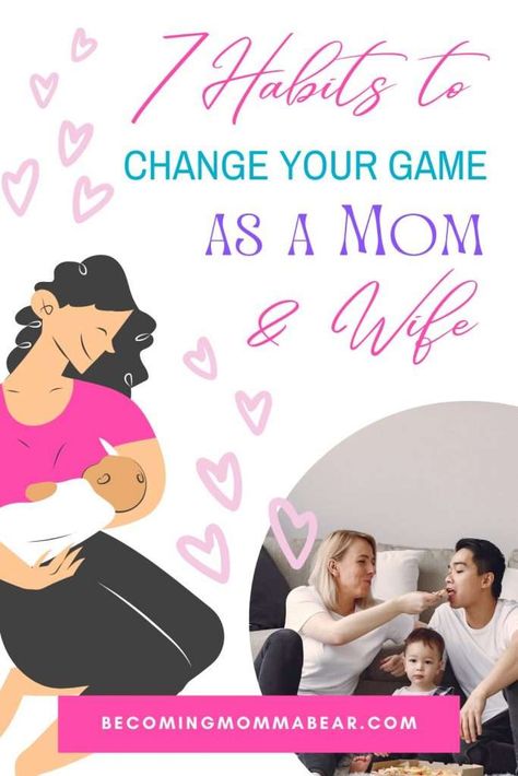 Cartoon of mom holding and loving baby next to real picture of loving family. Text that states "7 habits to change your game as a mom and wife." How To Be The Best Mom And Wife, I Want To Be A Better Mom, Better Mom Vision Board, Better Wife And Mom, How To Be A Better Mom, How To Be A Better Mom And Wife, Better Mom How To Be A, How To Have A Good Relationship With Mom, How To Be A Good Wife And Mother