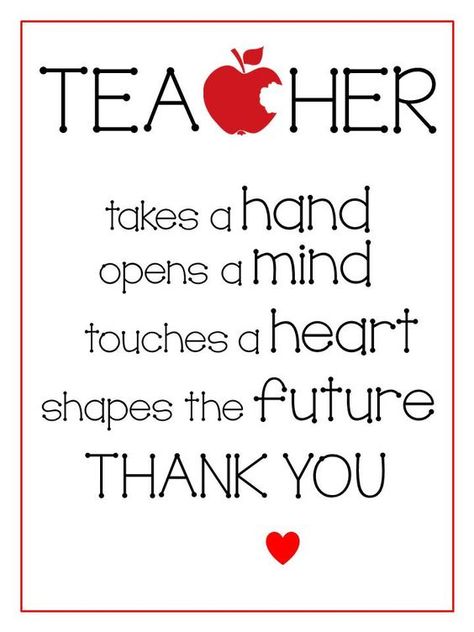 A teacher takes a hand opens a mind touches a heart shapes the future #teacherquotes #shapefuture #powerfulquotes #teacherappreciation #thankyou Teacher Appreciation Poems, Free Teacher Printables, Teacher Poems, Teacher Appreciation Card, Teacher Appreciation Quotes, Teachers Day Card, Teacher Appreciation Printables, Appreciation Printable, Appreciation Quotes