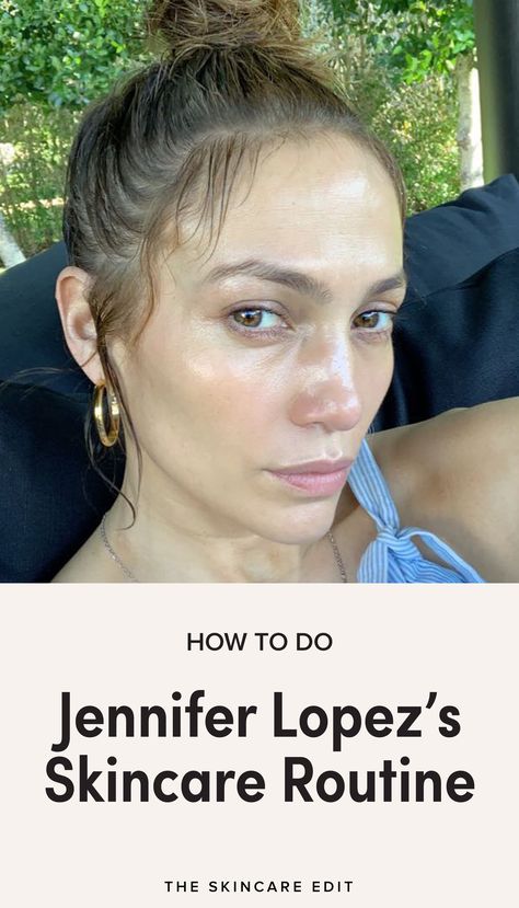 Jennifer Lopez Skincare Routine: The Exact Products She Uses Haut Routine, Celebrity Skin Care, Natural Hair Treatments, Skin Care Routine For 20s, Skin Care Routine 30s, Celebrity Skin, Anti Aging Tips, Anti Aging Face, Celebrity Beauty