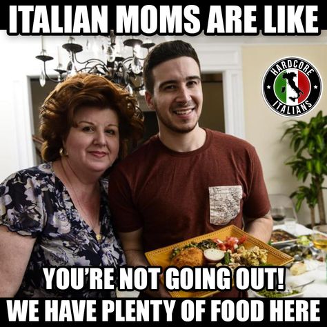 Italian moms are like... You're not going out! We have plenty of food right here. Italian Girl Problems, Italian Things, Italian Wife, Momma Mia, Not Going Out, Mambo Italiano, Italian Memes, Everyday Italian, Moms Funny