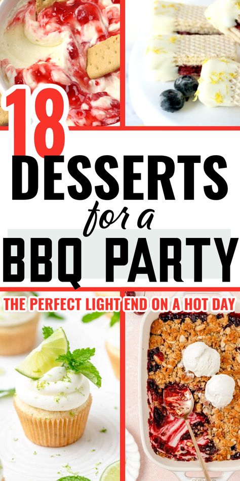 Dessert Recipes For A Bbq, Grill Out Desserts, Easy Desserts For Barbeque, Backyard Bbq Party Desserts, Bbq Party Dessert Ideas, Desserts For Outside Parties, Barbeque Dessert Ideas, Foods For Bbq Party, Bbq Themed Desserts