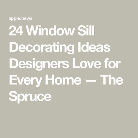 24 Window Sill Decorating Ideas Designers Love for Every Home — The Spruce Living Room Windowsill Decor, Bay Window Sill Decor, Windowsill Decor Ideas, Deep Window Sill Ideas, Window Sill Decor Living Room, Window Sill Ideas Decoration, Decorating Window Sills, Bathroom Window Sill Ideas, Decorate Window Sill