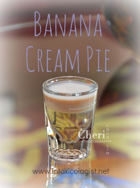 Banana Cream Pie Alcohol Drink, Shots With Banana Liquor, Banana Liqueur Shots, Banana Cream Pie Moonshine, 99 Bananas Shots, Banana Shots Alcohol, Liquor 43 Shots, Desserts With Alcohol In Them, Layered Shots Recipes