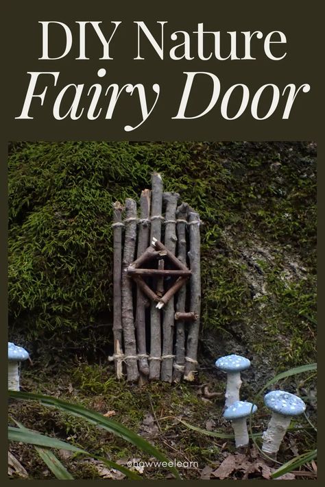 How to Make a Nature Fairy Door - How Wee Learn All Natural Fairy Houses, Magic Forest Decoration Diy, Natural Fairy Houses, Fairy Forest Ideas, Homemade Fairy Houses, Fairy Houses How To Make A, Fairy House Diy Kids, Fairy Doors Diy How To Make, Gnome House Diy