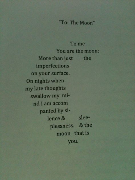 you are the moon. Sun And Moon Poem, Moon Poems, Poems About Stars, Moon And Star Quotes, Small Poems, You Are My Moon, Paragraphs For Him, Moon Quotes, Star Quotes