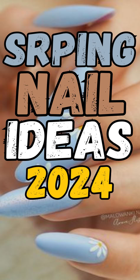 Spring Nail Ideas Spring 2025 Nails, Nails 2024 Trends Spring, Nails April 2024, Spring 24 Nails, April Nail Colors 2024, Early Spring Nails Acrylic, Nails For Spring 2024, Trending Nail Ideas 2024, Nail Colors 2024 Spring