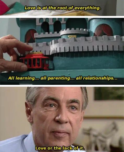 Quote by Mr. Rogers Mr Rodgers, Mr Rogers Quote, Mister Rogers Neighborhood, Mister Rogers, Mom Things, Fred Rogers, Mr Rogers, Family Parenting, Faith In Humanity