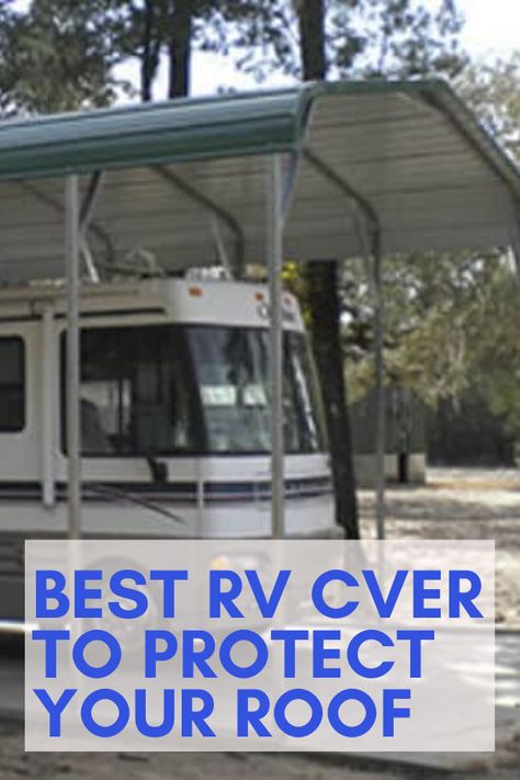 Camper Roof Cover, Rv Covers Rv Storage, Rv Roof Cover Ideas, Rv Covers With Decks, Winterizing Camper, Rv Roof Cover, Rv Shelter Ideas, Winterize Camper, Rv Shelter