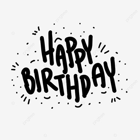 Happy Birthday Font Png, Happy Birthday Fonts Hand Drawn, Happy Birthday Writing Style, Font Happy Birthday, Happy Birthday Hand Lettering, Happy Birthday Calligraphy, Happy Birthday Writing, Happy Birthday Font, Happy Christmas Greetings