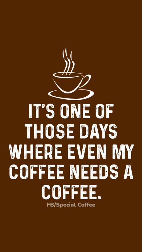 My Coffee Needs Coffee Quotes, Funny Coffee Quotes Hilarious, Need Coffee Quotes, Coffee Quotes Humor, Coffee Quotes Aesthetic, Coaster Sayings, Coffee Supreme, Coffee Time Quotes, Happy Tips