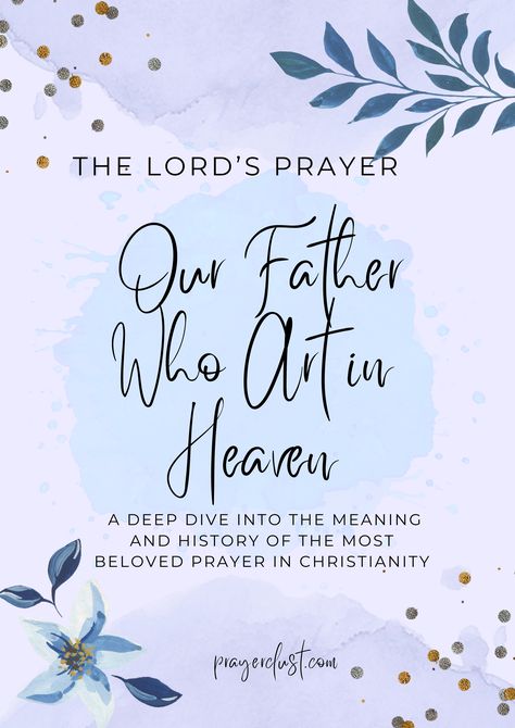 The Lord’s Prayer – Our Father Who Art in Heaven: A Deep Dive into the Meaning and History of the Most Beloved Prayer in Christianity Heaven Wallpaper, Our Father Who Art In Heaven, The Lord's Prayer, Lord’s Prayer, How To Pray, Lord's Prayer, Our Father, The Prayer, The Lords Prayer