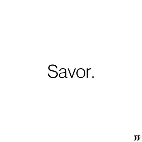 Savor the moments… We can plan for moments to come, cherish the moments we’ve had, and savor the moments we are in. Moments Quotes, One Word, Mantra, Words Quotes, Vision Board, In This Moment, How To Plan, Quotes, Christmas