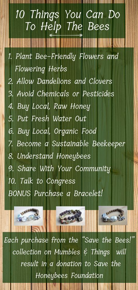 10 Things You Can Do To Help The Bees » Honey bees are our source of food! They are losing habitat and being threatened by us due to monoculture and pesticides. Opt for organic, seasonal eating, talk to your local farmers, garden, sustainable, eco friendly type options! Do what you can to help the bees! Get yourself a lava diffuser crystal bracelette from mumbles and things and a portion of the money will go to an organization focused on bees! Save the planet, go green, Farmers Garden, Garden Sustainable, Earth Bag Homes, Earth Bag, Seasonal Eating, Coral Bleaching, Homesteading Diy, Future Garden, Global Awareness