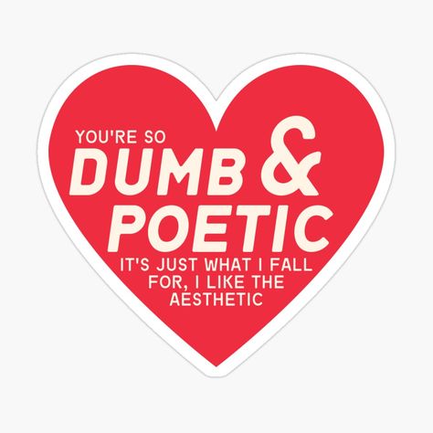 Get my art printed on awesome products. Support me at Redbubble #RBandME: https://www.redbubble.com/i/sticker/Dumb-and-Poetic-Lyrics-Retro-Heart-by-karma-style/164480332.JCQM3?asc=u Karma Aesthetic, Maroon Five (lyrics), Poetic Lyrics, Lyrics Stickers, Retro Stickers, Retro Heart, Sticker Inspo, Song Lyrics Art, Lyrics To Live By