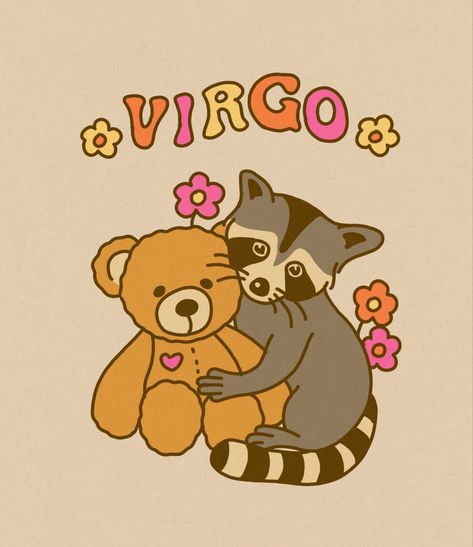 Virgo zodiac sign astrology raccoon teddy bear cute you hippy hippie trippy nature animal woods forest flowers mushroom psychedelic tarot card crystals spirituality mindfulness meditation affirmation quote digital art procreate illustration poster pack aesthetic y2k retro 70s vintage groovy funky Kira Cyan, Fathers Day Coloring Page, Spiderman Coloring, Retro Tattoos, Abstract Coloring Pages, Barbie Coloring Pages, Hello Kitty Coloring, Virgo Sign, Virgo Horoscope