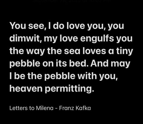 Kafka Love Letters, Dear Milena Franz Kafka, Frank Kafka Letters To Milena, Letters To Melina Kafka, Kafka Quotes Love, Letters To Milena Kafka, Kafka Milena, Encouraging Poems, Letter To Father