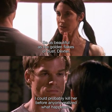 dexter is just hilarious people don’t get it Dexter Memes, Dexter Quotes, Journal Pics, Film Journal, Dexter Morgan, Character Designs, Dexter, My Vibe, Movies Showing