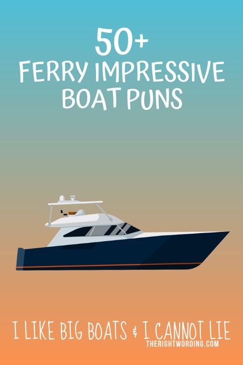 Ferry Impressive Boat Puns That Are Knot Too Shabby, Funny clever boat names and jokes #boat #boats #boatjokes #boatpuns #puns Pontoon Quotes Funny, Funny Nautical Sayings, Funny Boating Shirts, Sailing Quotes Funny, Funny Boat Quotes, Boat Sayings, Party Instagram Captions, Unique Boat Names, Best Boat Names