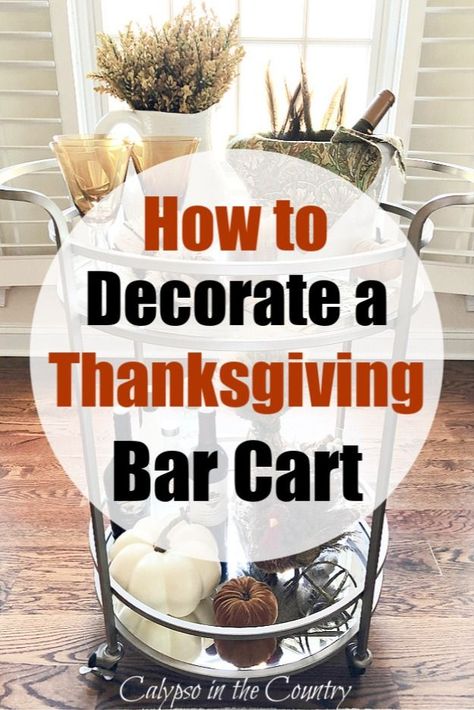 Thanksgiving Bar Setup, Fall Bar Cart Ideas, Thanksgiving Drink Station, Fall Bar Cart Styling, Fall Bar Cart Decor, Thanksgiving Bar Ideas, Decorate A Bar Cart, Thanksgiving Bar Cart, Fall Bar Cart