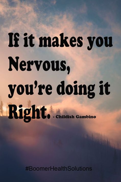 If it makes you Nervous, You’re doing it Right. Don’t Be Nervous Quotes, Being Nervous Quotes, Feeling Nervous Quotes, Quotes About Being Nervous, Nervous Quotes Motivation, Nervous Quotes Feeling, Nervousness Quotes, Nerves Quotes, Nervous Quotes