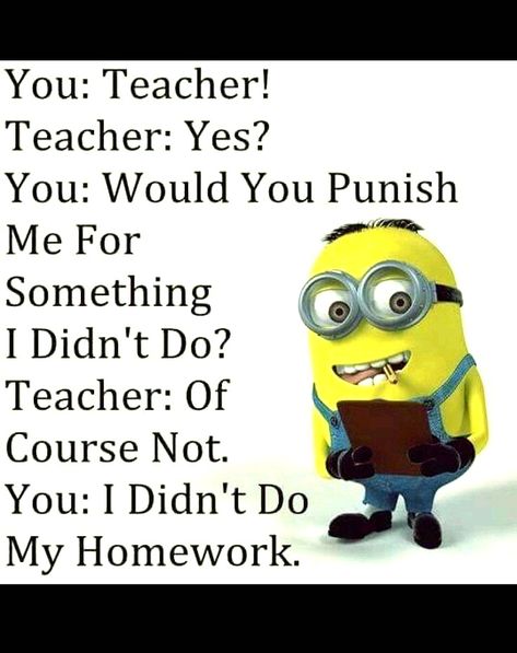 Minion Humour, Jenaka Kelakar, Quotes Funny Life, Funny Minion Pictures, Funny Minion Memes, Minion Jokes, A Minion, Funny Teacher Jokes, Funny Texts Jokes