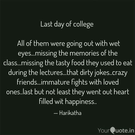 Last Day Of Clg Life, College Ending Quotes Feelings, Quotes On College Friends, Last Day Of Class Captions, Farewell Day Quotes, Clg Life Ending Quotes, College Life Ending Captions, Last Day In College Quotes, Last Day Of College Quotes Memories