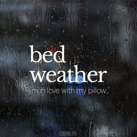 Bed weather . . Weather For Two Quotes, Bed Weather Quotes, Bed Weather Rainy Days, Rainy Evening Quotes, Rainy Weather Quotes, Sisterhood Circle, Rainy Quotes, Cap Pics, Beautiful Good Night Messages