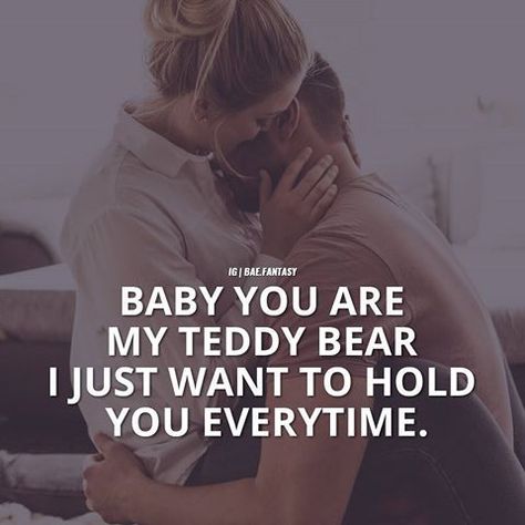 Baby You Are My Teddy bear!! :) I want to stay in my bed hugging you n kissing you   for hours before I wake up!! Teddy Day Quotes, Memes About Relationships, Bear Quotes, Teddy Bear Quotes, Beautiful Meme, My Teddy Bear, Morning Quotes For Friends, Hug Quotes, Bear Quote