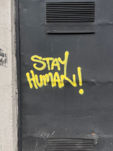 street words, graffiti, city life Grafitti Quotes Street Art Messages, Graffiti Quotes Inspirational, Faith In Humanity Quotes, Street Quotes Aesthetic, Street Graffiti Aesthetic, Graffiti Aesthetic Street Art, Inspiring Graffiti, Graffiti Art Words, Graffiti Poetry