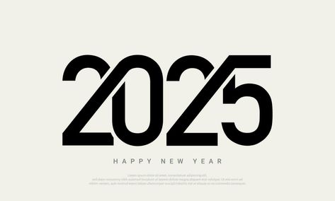 2025 Happy New Year Background Design. 2025 Happy New Year, Happy New Year 2025 Design, Happy New Year 2025, Happy New Year Graphic, 2025 Logo, Happy New Year Illustration, New Year Background, Happy New Year Background, New Year Illustration