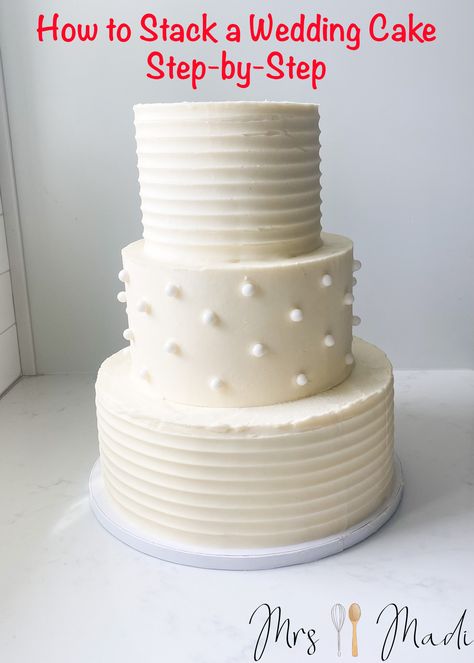 Step by step instructions for how to stack a cake. This will show you how to create a support system inside your cake to keep it standing. #weddingcake #howto #diy #mrsmadi How To Bake A Wedding Cake Step By Step, How To Stack A Cake Step By Step, How To Stack Two Tier Cake, How To Stack A Wedding Cake, How To Stack A 3 Tier Cake, Stacked Cakes Ideas, Stacking Wedding Cakes, How To Stack A Cake, Stacking Cakes Tiers