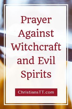 Prayers Against Wickedness, Pray Against Evil Spirits, Prayer To Remove Evil Spirits, Prayer Against Evil Spirits, Prayer Against Curses, Prayer Against Witchcraft, Night Prayer For Protection, Prayer For Work, Evil Words