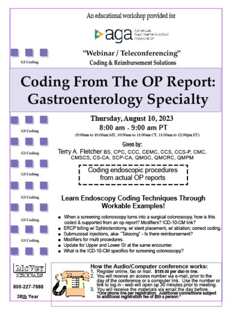 Just added "Coding from the OP Report: GI Specialty on Aug. 10, 2023. Some of the topics being covered - ■ When a screening colonoscopy turns into a surgical colonoscopy, how is this coded & supported from an op report? Modifiers? ICD-10-CM link? ■ ERCP billing w/ Sphincterotomy, w/ stent placement, w/ ablation; correct coding. Here's link to register online - http://www.mcveyseminars.com/index.php?crn=223&rn=3094&action=show_detail / you can also register by faxing in to (415)892-1271 How To Code, Icd 10, Medical Coding, Register Online, Learn To Code, Medical, Coding, Turn Ons, Education