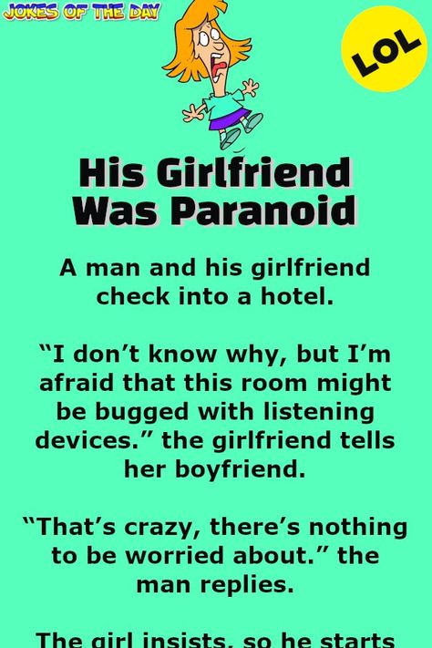 Funny Joke: A man and his girlfriend check into a hotel.   “I don’t know why, but I’m afraid that this room might be bugged with listening devices.” the Jokes For Girlfriend, Bar Jokes, Pick Up Line Jokes, Girlfriend Jokes, Long Jokes, Joke Of The Day, The Girlfriends, Silly Jokes, Double Take