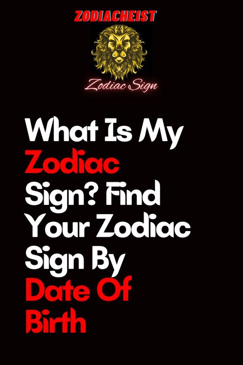 What Is My Zodiac Sign? Find Your Zodiac Sign By Date Of Birth May 25 Zodiac Sign, Zodiac Signs Birthday Dates, Zodiac Signs Dates Births Birthday, Zodiac Signs Dates Births, November Star Sign, Birth Signs Zodiac, Zodiac Sign For September, What Are Zodiac Signs, Zodiac Sign For October