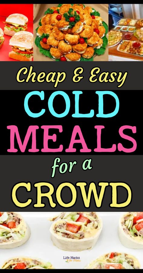 Easy Cold Meals, Easy Large Group Meals, Family Gathering Food, Meals For A Crowd, Cheap Party Food, Team Meal, Family Reunion Food, Cold Finger Foods, Easy Potluck