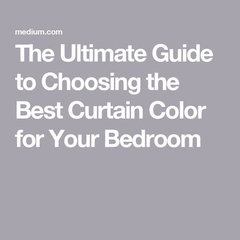 The Ultimate Guide to Choosing the Best Curtain Color for Your Bedroom Bedding And Curtains Color Schemes, Choosing Curtain Color, Bedroom Curtain Ideas Color Schemes, How To Choose Curtain Color, Bedroom Curtains Color, Curtain Length Guide, Vibrant Bedding, Energizing Colors, Window Curtains Bedroom