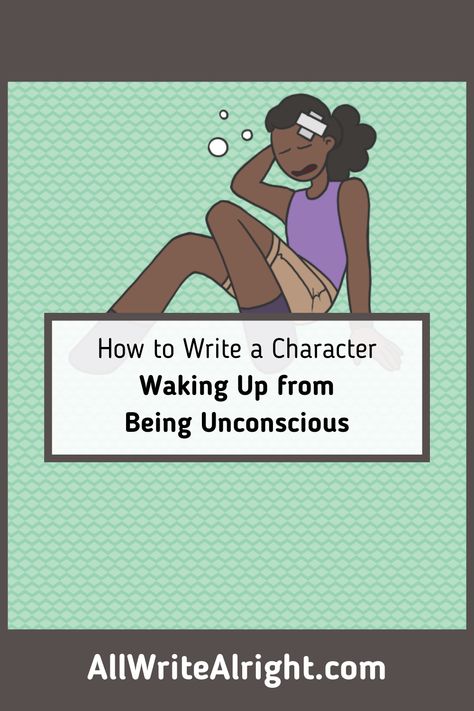 If your character “fell asleep” as a result of getting knocked on the head, then they aren’t going to wake up the same way as they would any other time. If you want some tips on how to write a character waking up after being knocked unconscious, then take a peek at this article! Writing Unconsciousness, How To Write Someone Waking Up, How To Write A Character Waking Up, Waking Up Writing Prompts, How To Write A Good Book, How To Write A Character, How To Write Characters, How To Write, How To Write A Book For Beginners